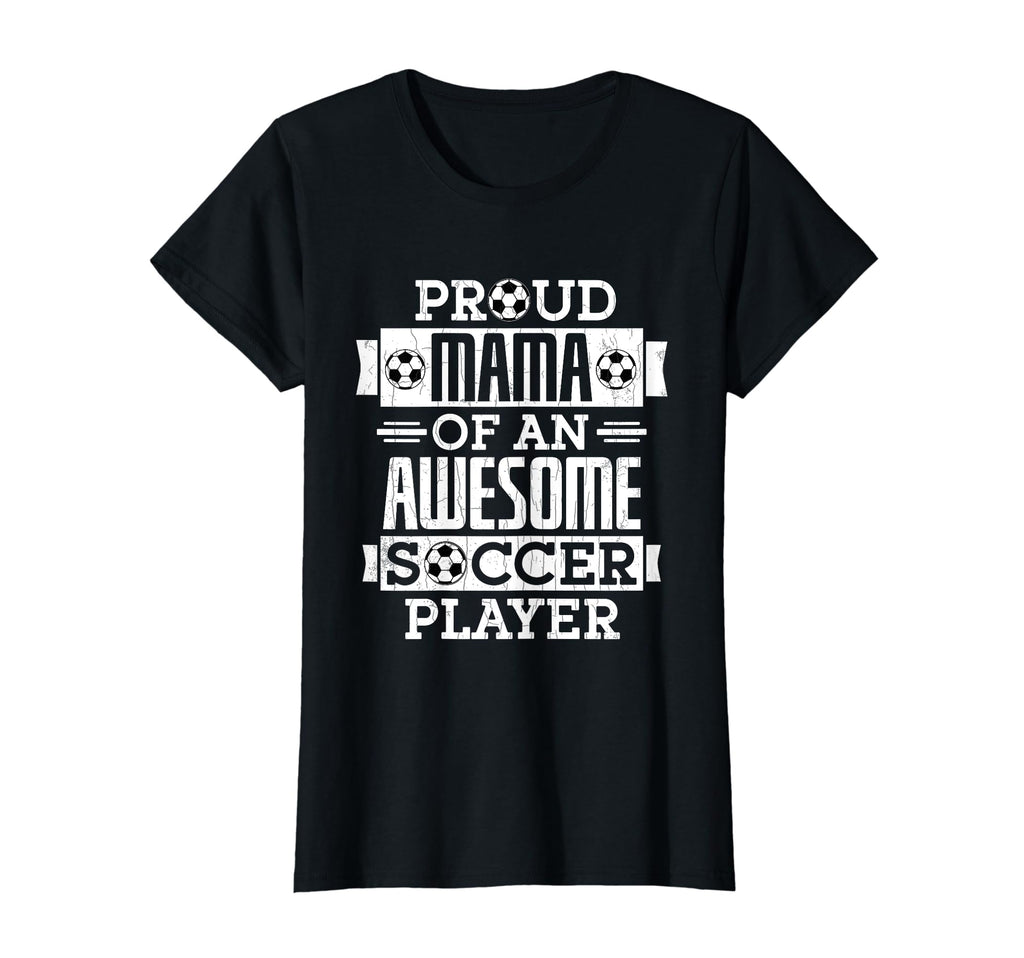 Proud Mama Soccer Player Funny Sports T-Shirt - Trendy Graphic for Adults