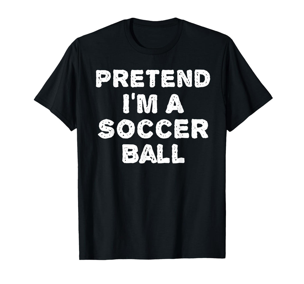 Pretend Im Soccer Ball Funny Halloween T-Shirt - Aesthetic Graphic Unisex