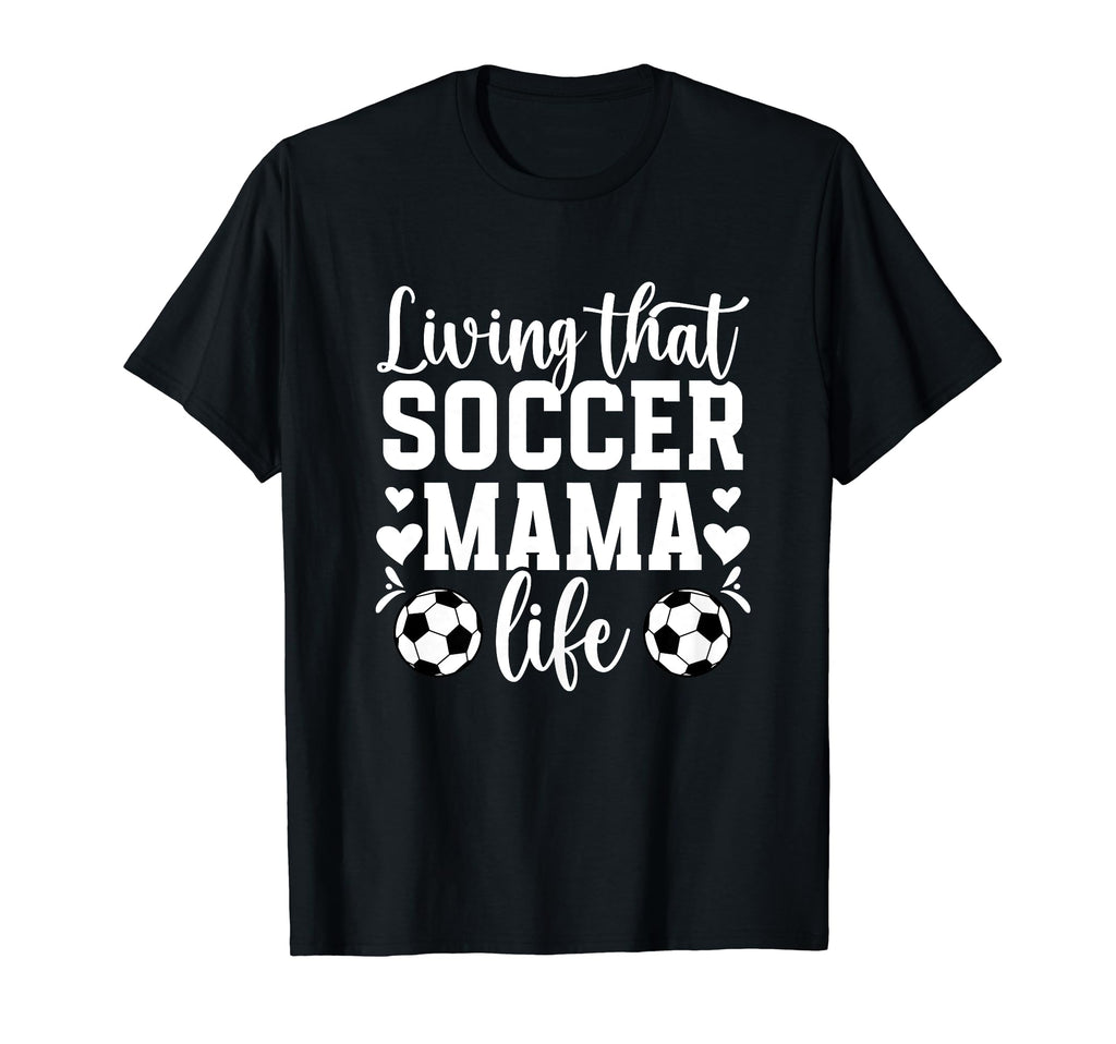 Soccer Mama Life Soccer Mom Soccer T-Shirt - Trendy Graphic Men Women