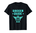 Soccer Dude Soccer Dude Dude T-Shirt - Trendy Graphic Men Women