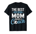 Best Kind Mom Raises Soccer Coach Funny T-Shirt - Custom Art Print Unisex