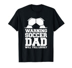 Soccer Team Fan Warning Soccer Dad T-Shirt - Aesthetic Graphic Men Women