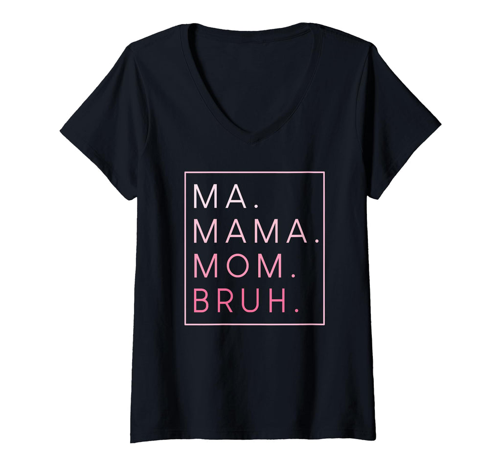 Ma Mama Mom Bruh Mother Mothers Day T-Shirt - Streetwear Style Men Women
