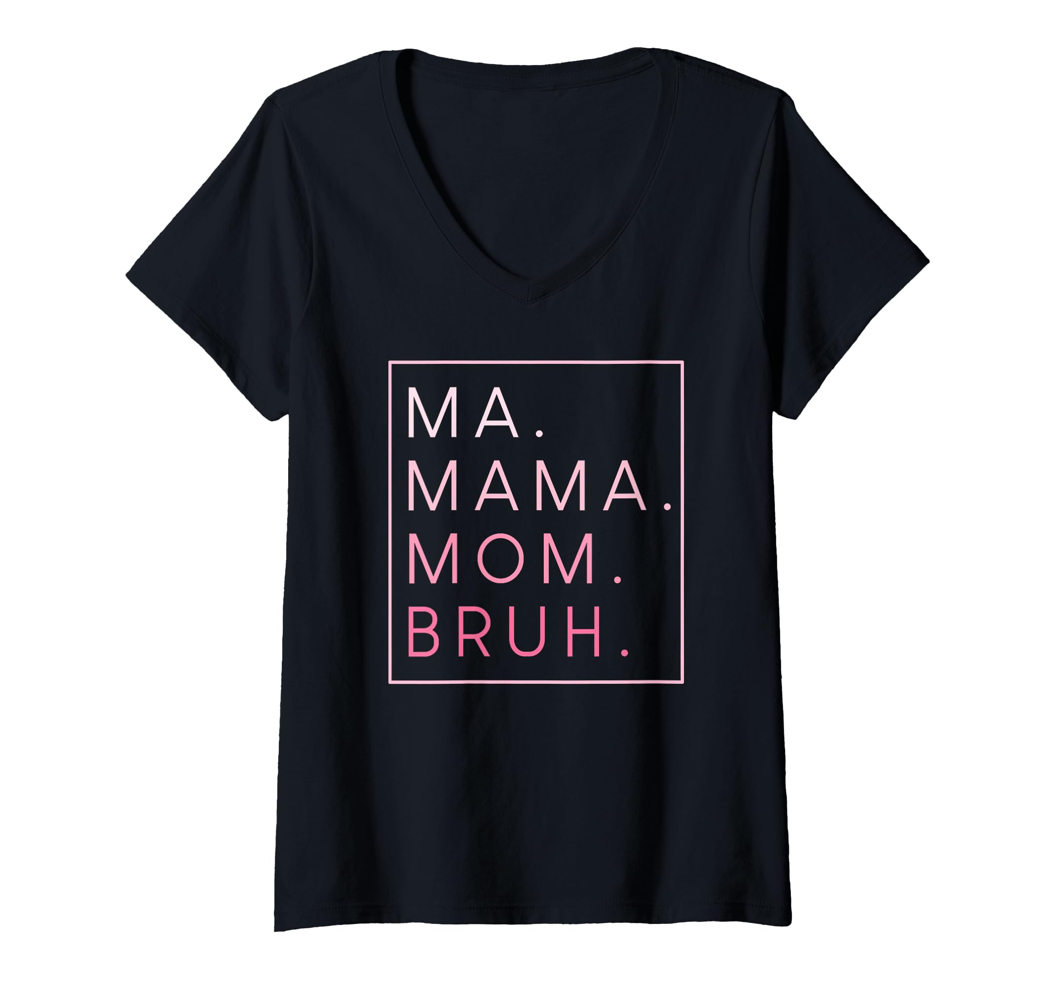 Ma Mama Mom Bruh Mother Mothers Day T-Shirt - Streetwear Style Men Women