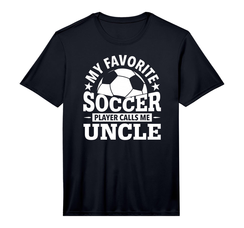 My Favorite Soccer Player Calls Me Uncle T-Shirt - Unique Graphic Unisex