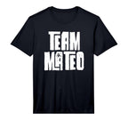 Team Mateo Son Dad Mum Husband T-Shirt - Streetwear Style for Adults