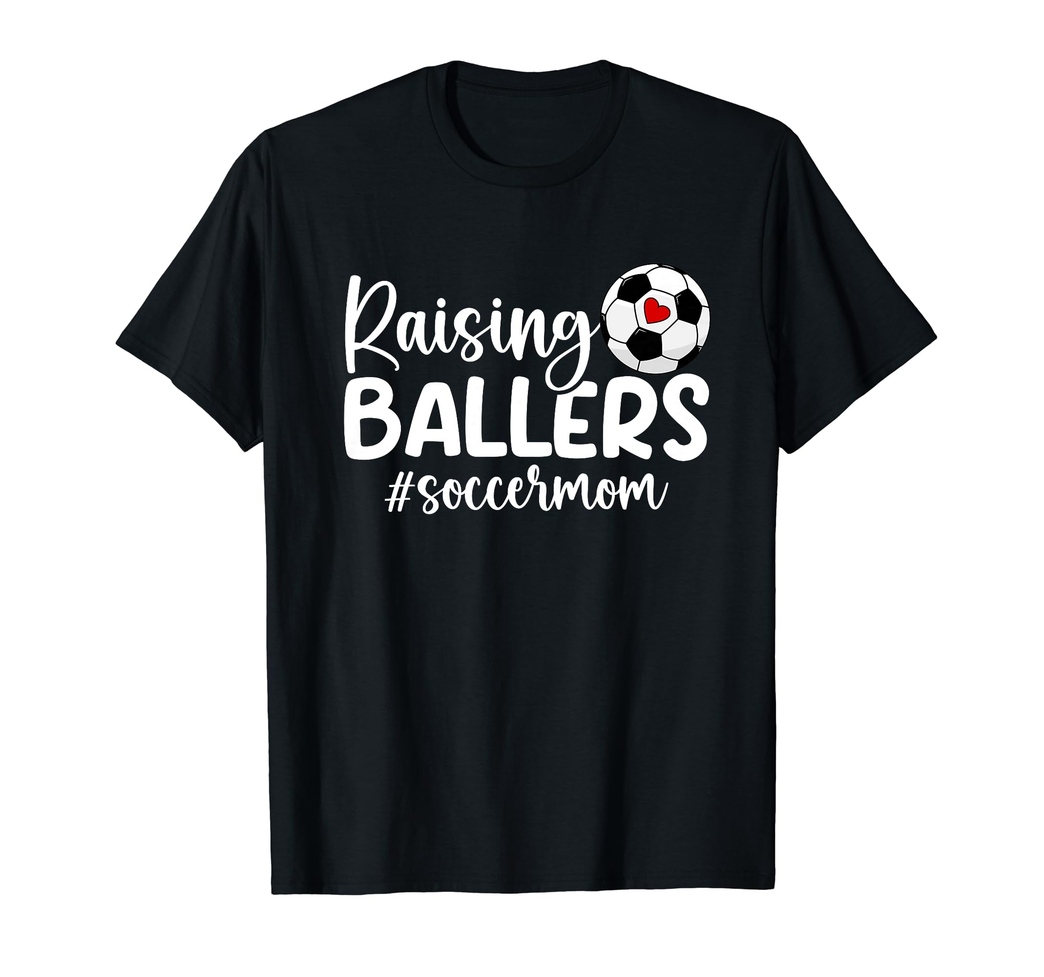 Raising Ballers Soccer Mom Soccer T-Shirt - Fun Novelty Design for Adults