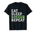 Eat Sleep Soccer Repeat Soccer T-Shirt - Fun Novelty Design Men Women