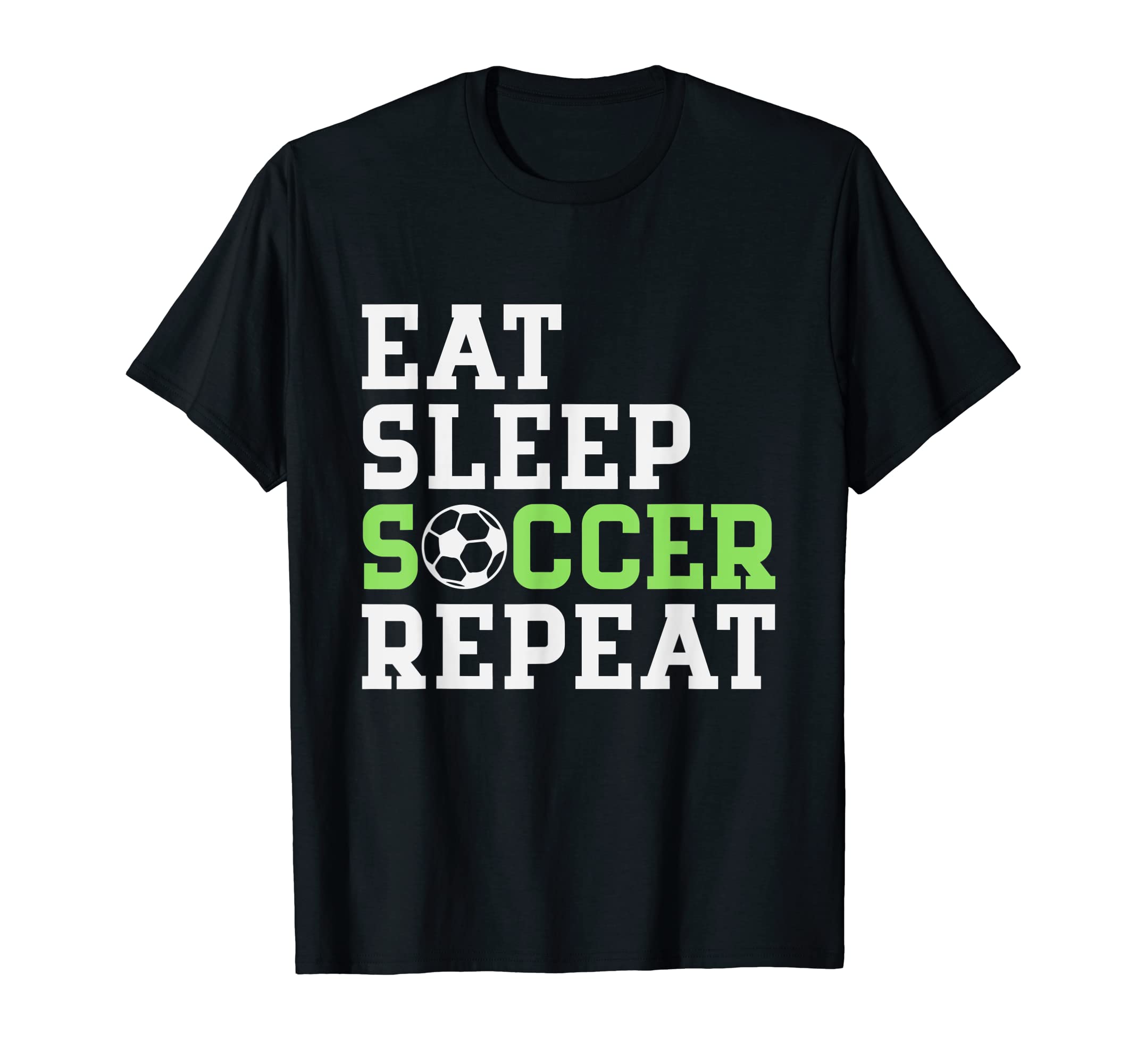 Eat Sleep Soccer Repeat Soccer T-Shirt - Fun Novelty Design Men Women