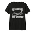 Legendary Soccer Coach Has Retired Funny T-Shirt - Minimalist Print Unisex