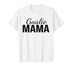 Goalie Mama Goalie Mom Lacrosse Soccer T-Shirt - Graphic Print Men Women