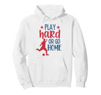 Play Hard Soccer Fan Training Soccer Hoodie - Fun Novelty Design Unisex