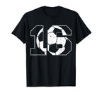 16Th Birthday Soccer Player T-Shirt - Fun Novelty Design Men Women