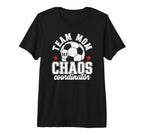 Soccer Team Mom Chaos Coordinator T-Shirt - Trendy Graphic for Adults