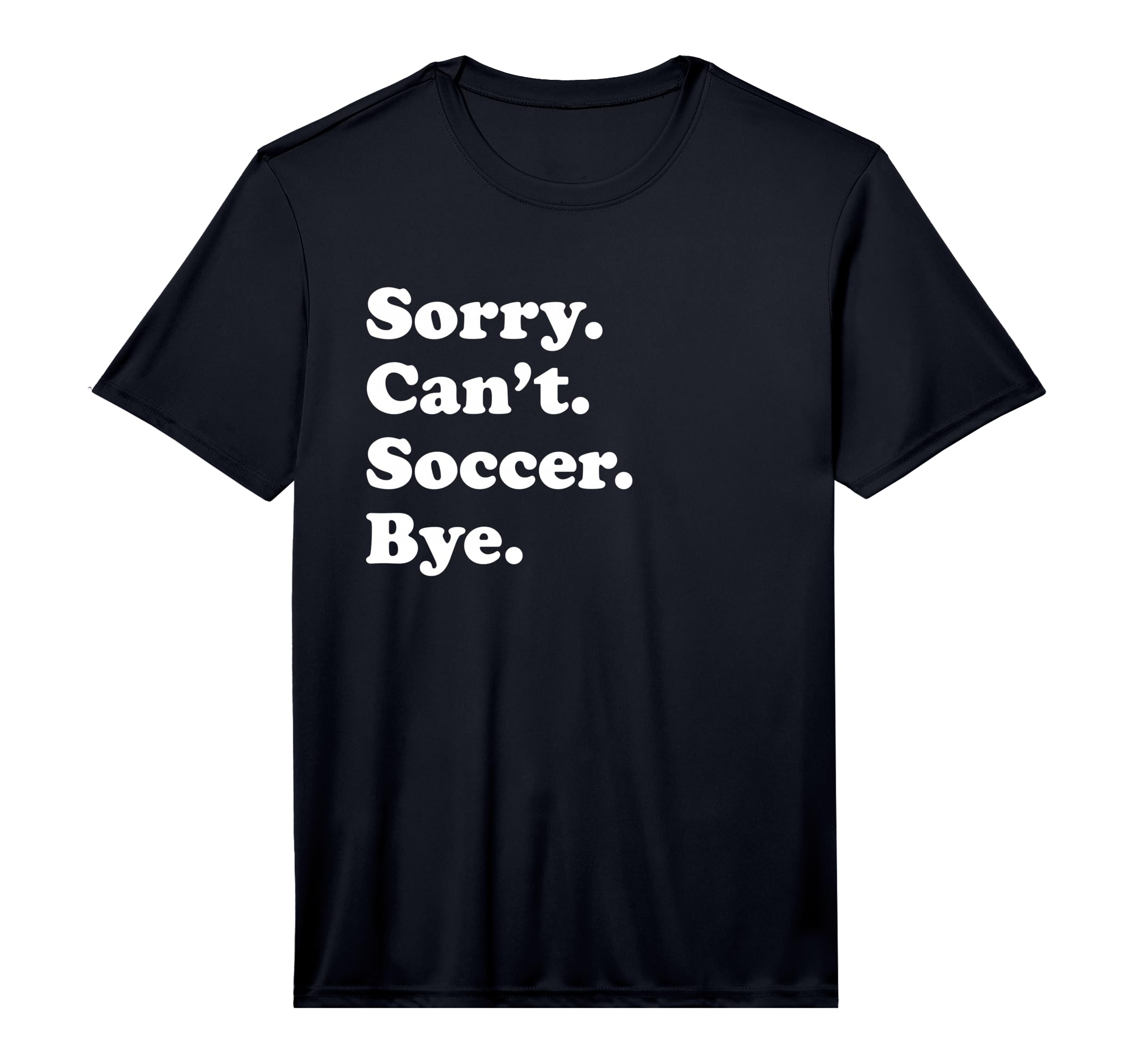 Mens Sorry Cant Bye Funny Soccer T-Shirt - Streetwear Style Unisex