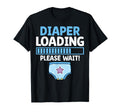 Diaper Loading Please Wait Proud T-Shirt - Minimalist Print for Adults