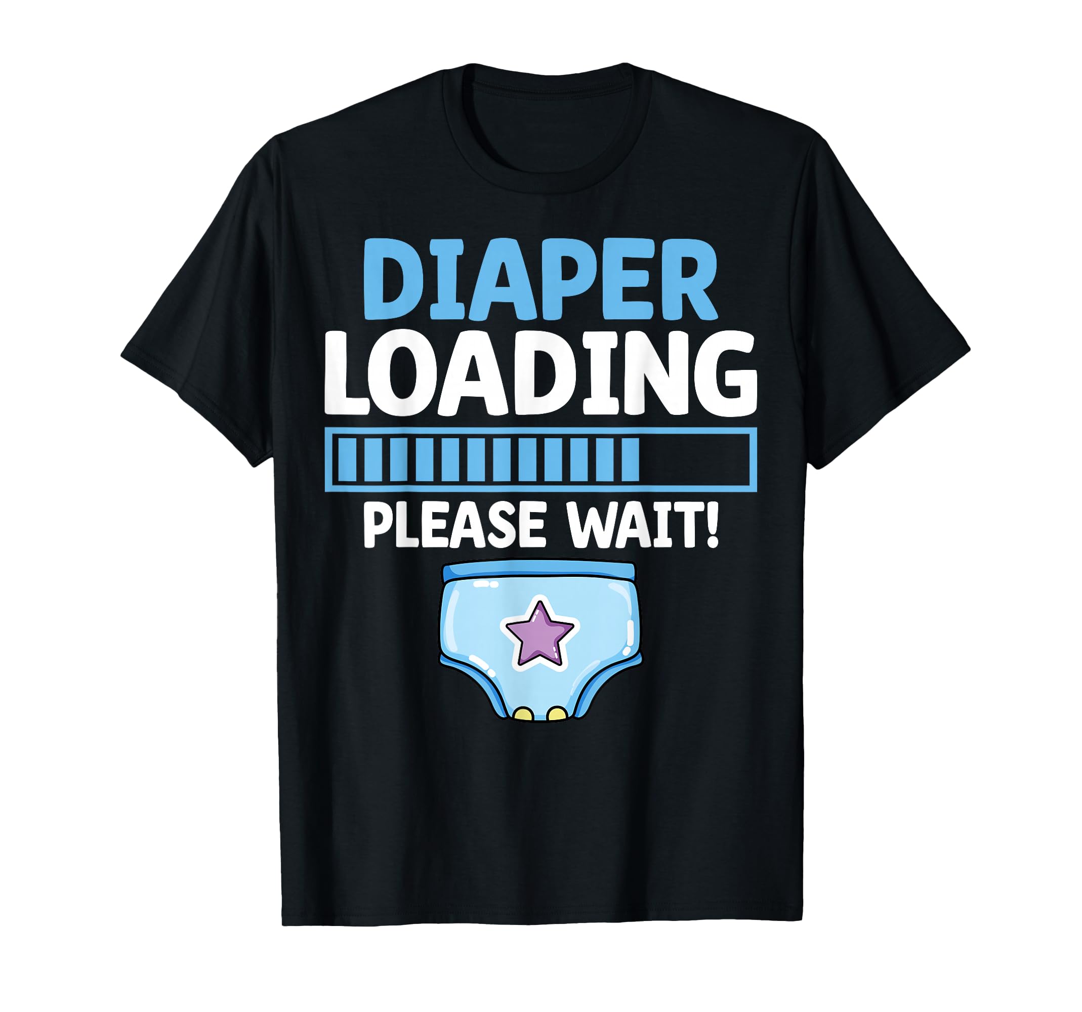 Diaper Loading Please Wait Proud T-Shirt - Minimalist Print for Adults