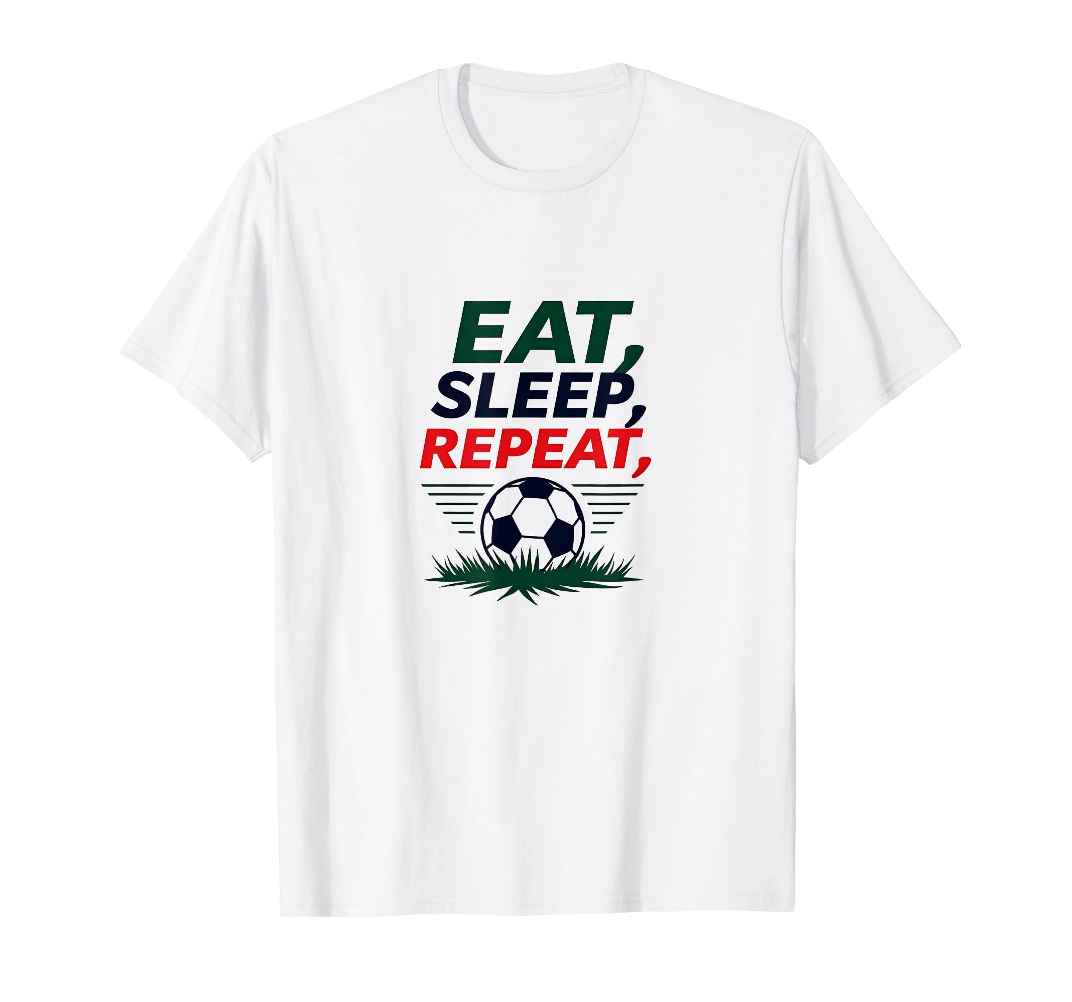 Eat Sleep Soccer Repeat Funny T-Shirt - Fun Novelty Design for Adults