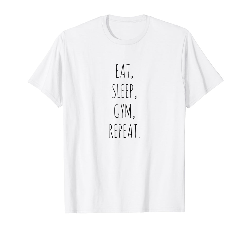 Eat Sleep Gym Repeat T-Shirt - Unique Graphic Men Women