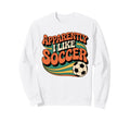 Apparently I Like Soccer Groovy Soccer Sweatshirt - Unique Graphic Unisex