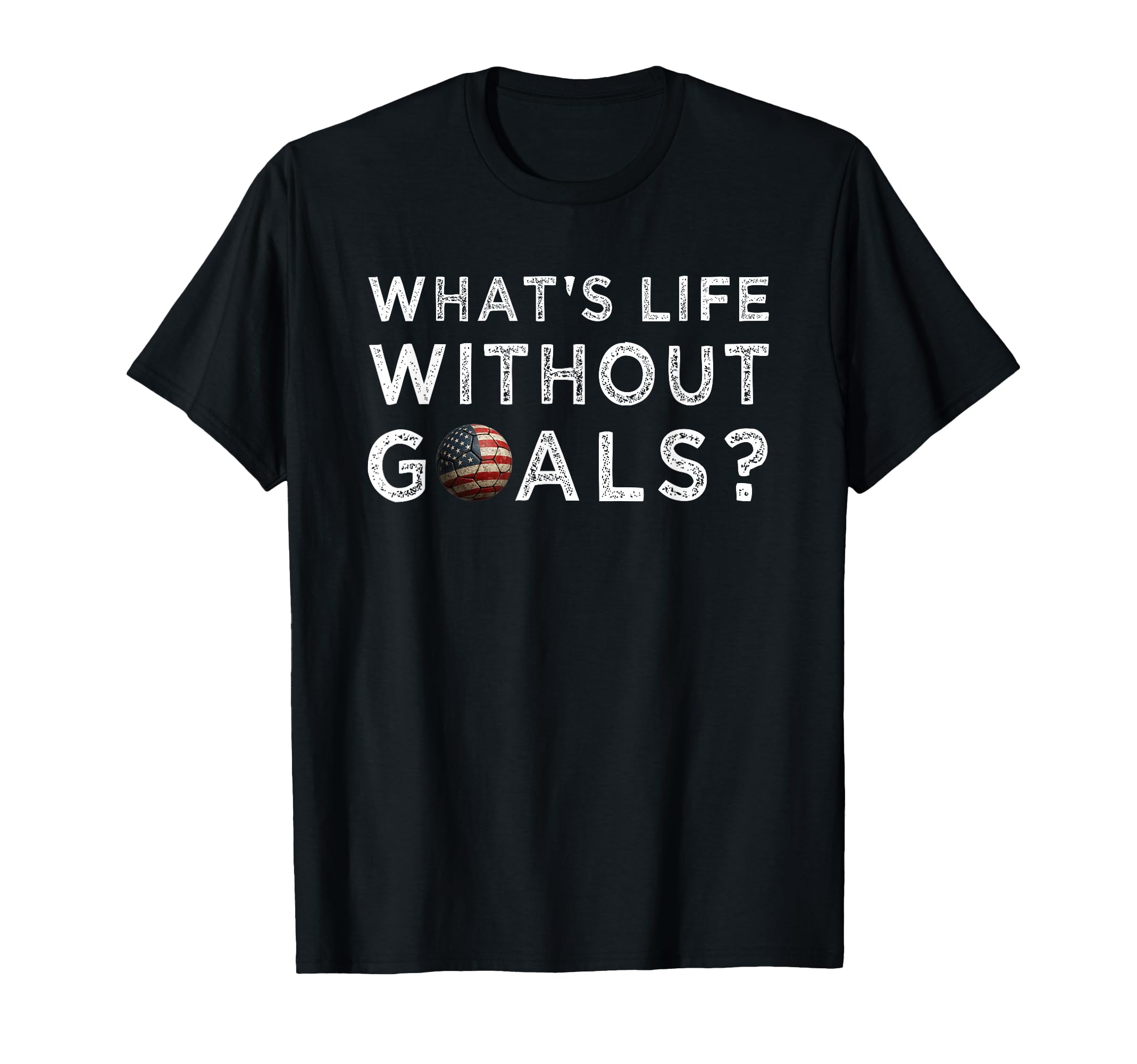 American Flag Soccer Ball Sport Whats Life T-Shirt - Trendy Graphic Unisex