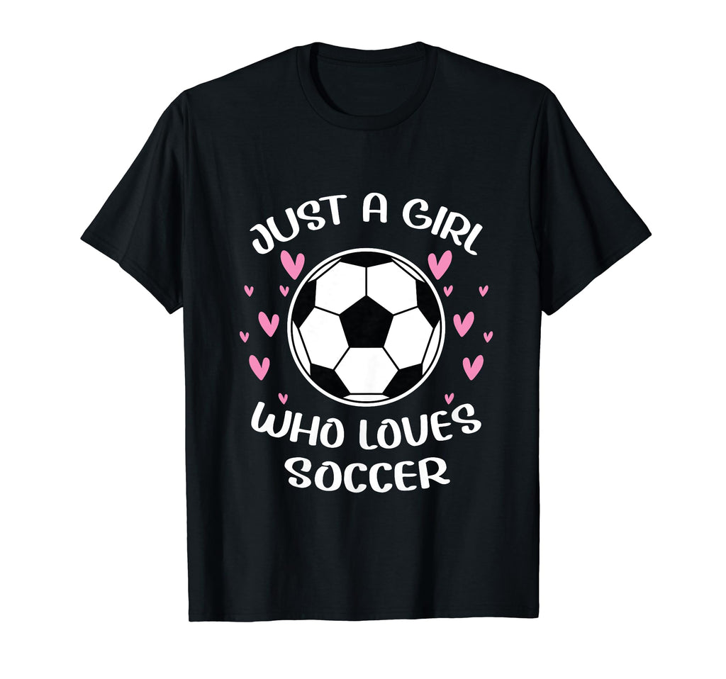 Just Who Loves Soccer Funny Sayings T-Shirt - Casual Everyday Wear Unisex