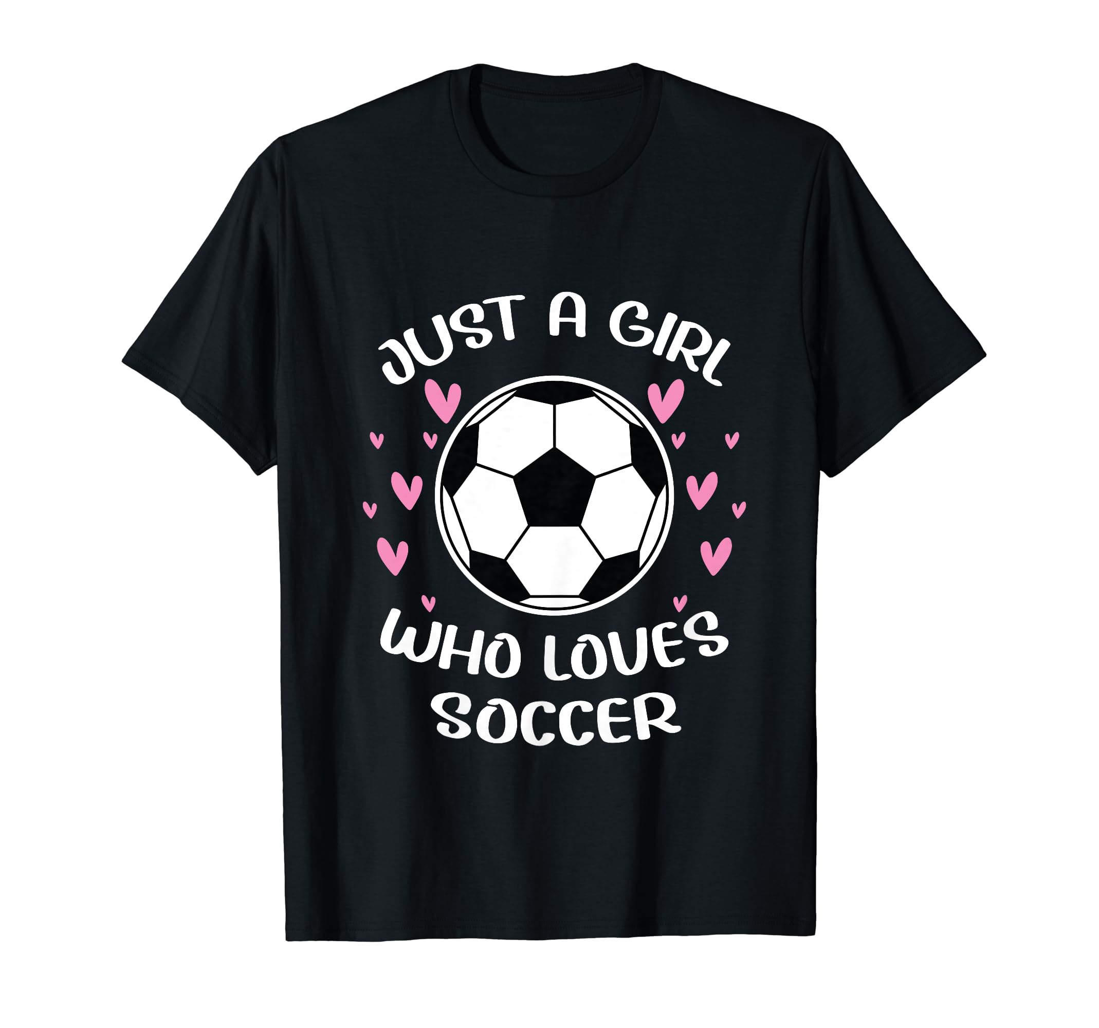 Just Who Loves Soccer Funny Sayings T-Shirt - Casual Everyday Wear Unisex