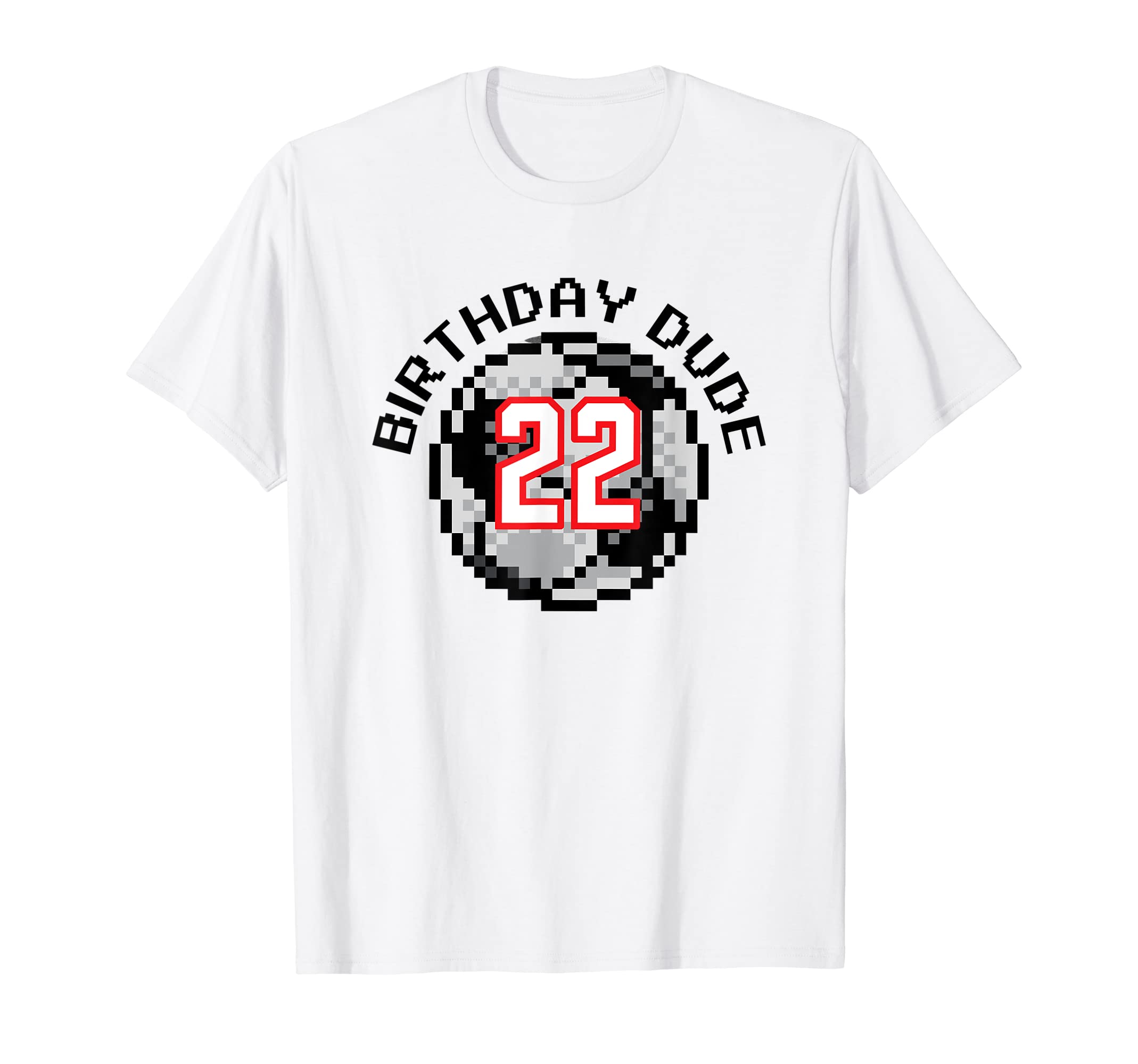 22 Year Old 22Nd Birthday Dude 8 Bit T-Shirt - Aesthetic Graphic Unisex