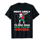 Most Likely To Miss Playing Soccer Family T-Shirt - Novelty Apparel Unisex