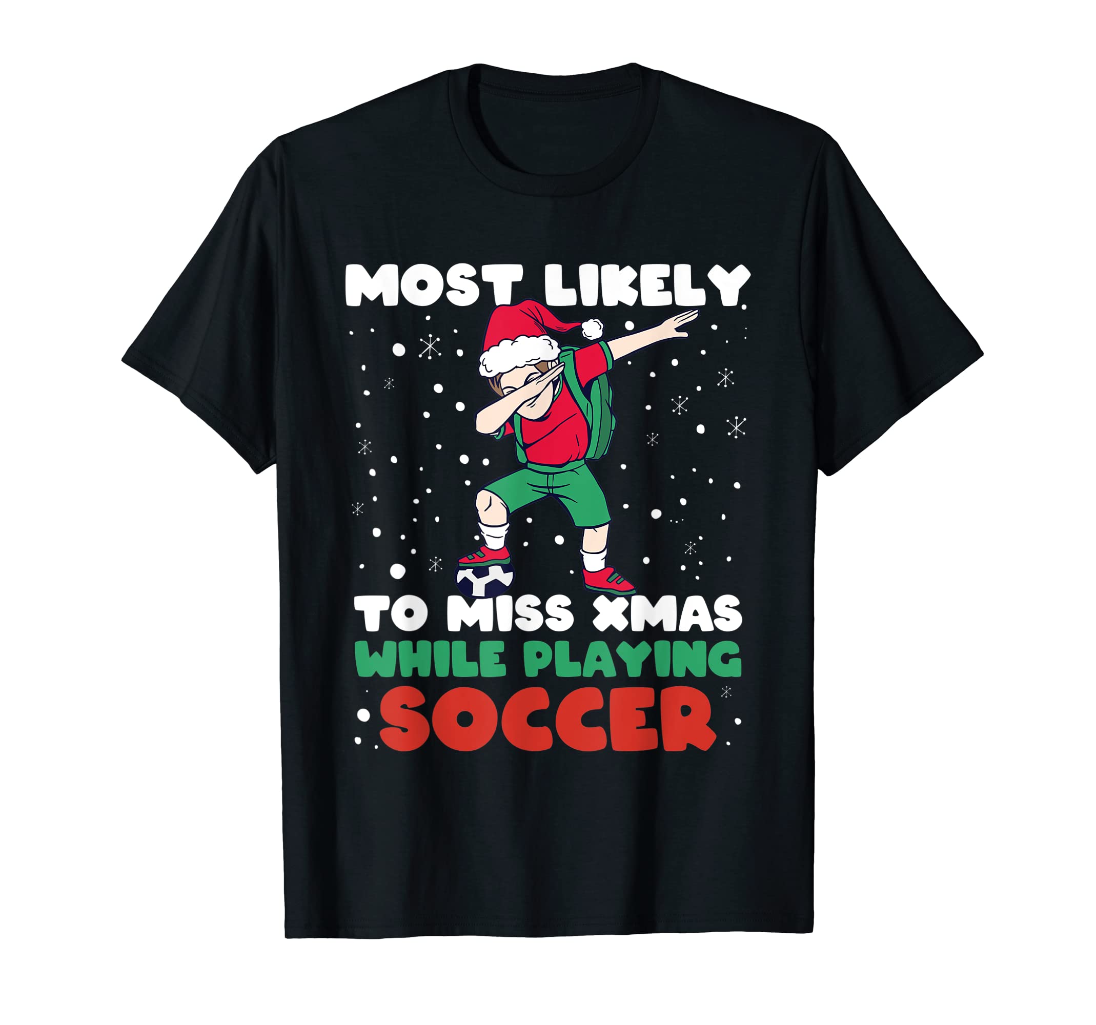 Most Likely To Miss Playing Soccer Family T-Shirt - Novelty Apparel Unisex