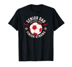 Soccer Senior Dad Final Half 2026 T-Shirt - Fun Novelty Design Unisex
