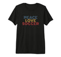 Peace Love Soccer 70S Tri Blend T-Shirt - Unique Graphic Men Women