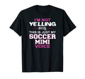 Im Not Yelling This Is Just My T-Shirt - Casual Everyday Wear Unisex