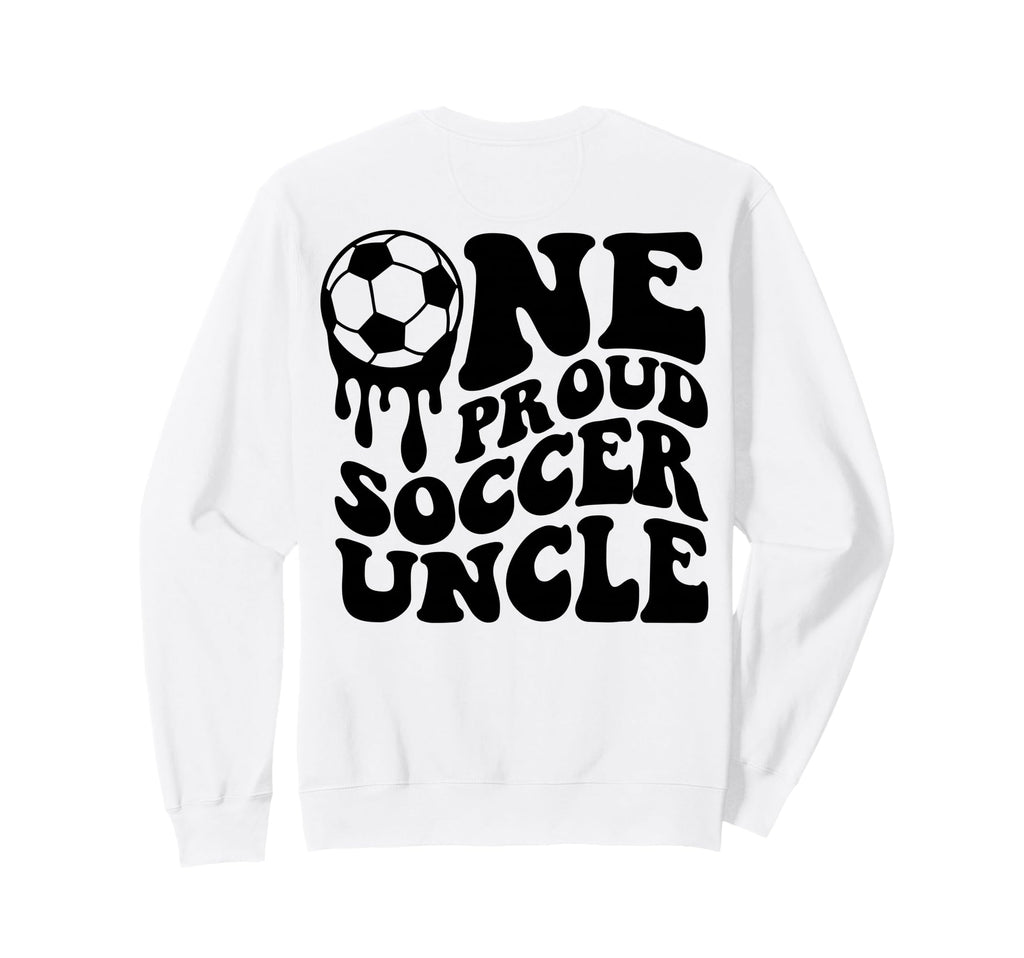 Proud Soccer Uncle Soccer Ball Drip Sweatshirt - Trendy Graphic Men Women