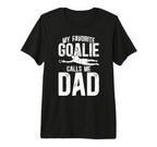 Mens My Favorite Soccer Goalie Dad T-Shirt - Unique Graphic for Adults