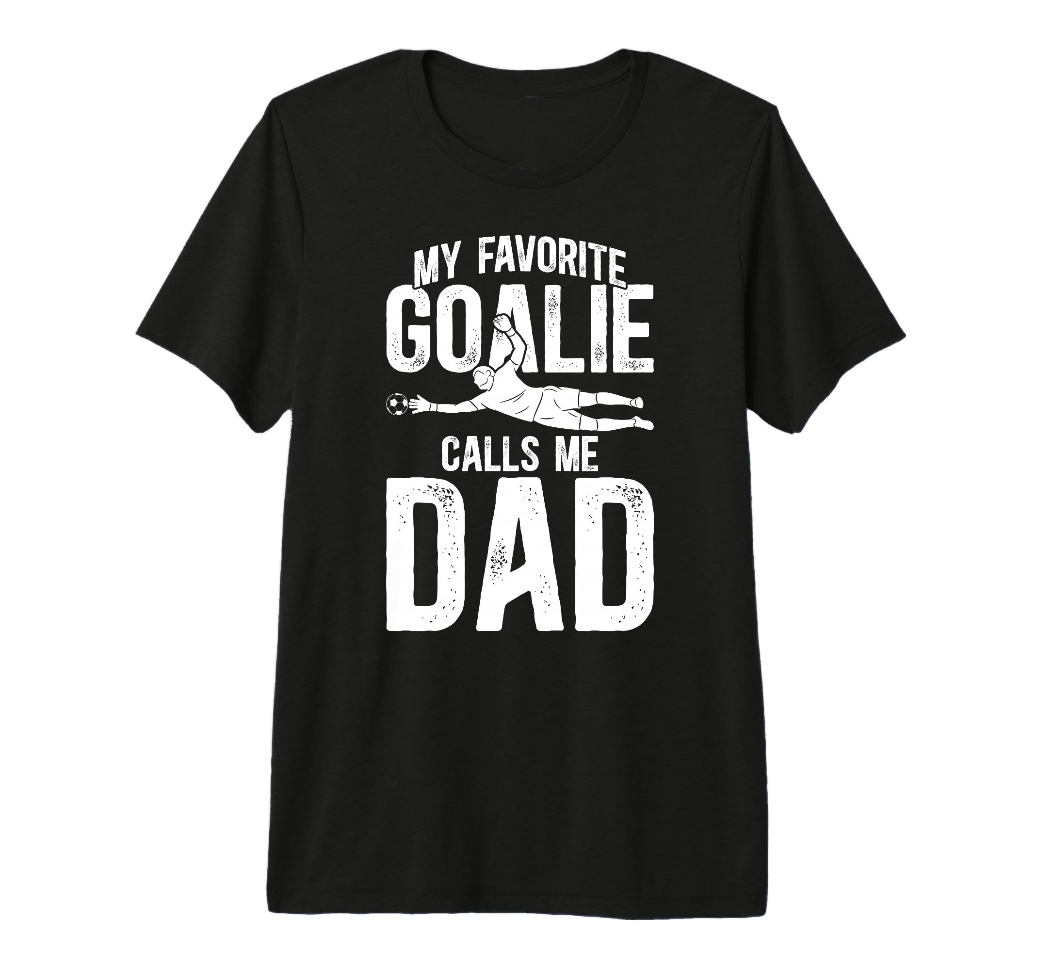 Mens My Favorite Soccer Goalie Dad T-Shirt - Unique Graphic for Adults