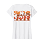 Funny Crazy Proud Always Loud Soccer T-Shirt - Minimalist Print Men Women