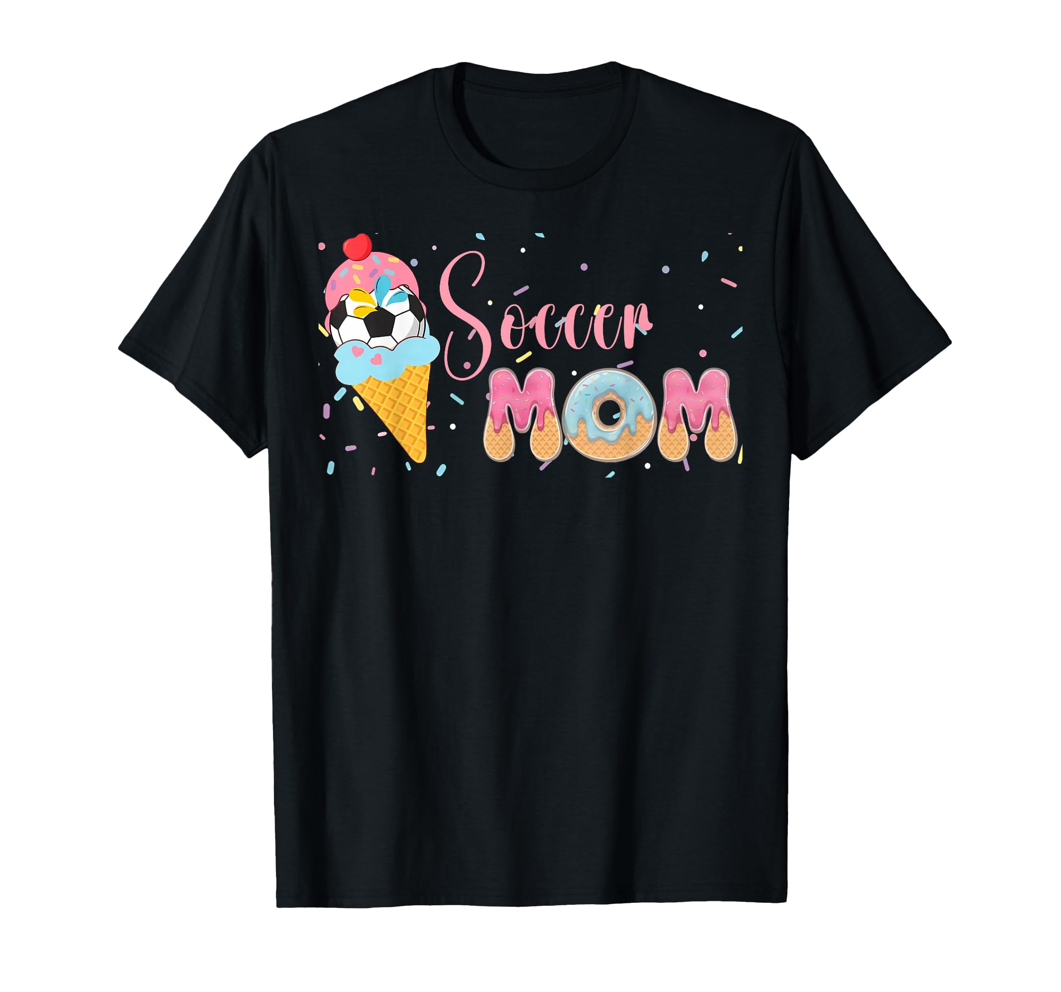 Soccer Mom Ice Cream Donut Mama Mommy T-Shirt - Unique Graphic Men Women