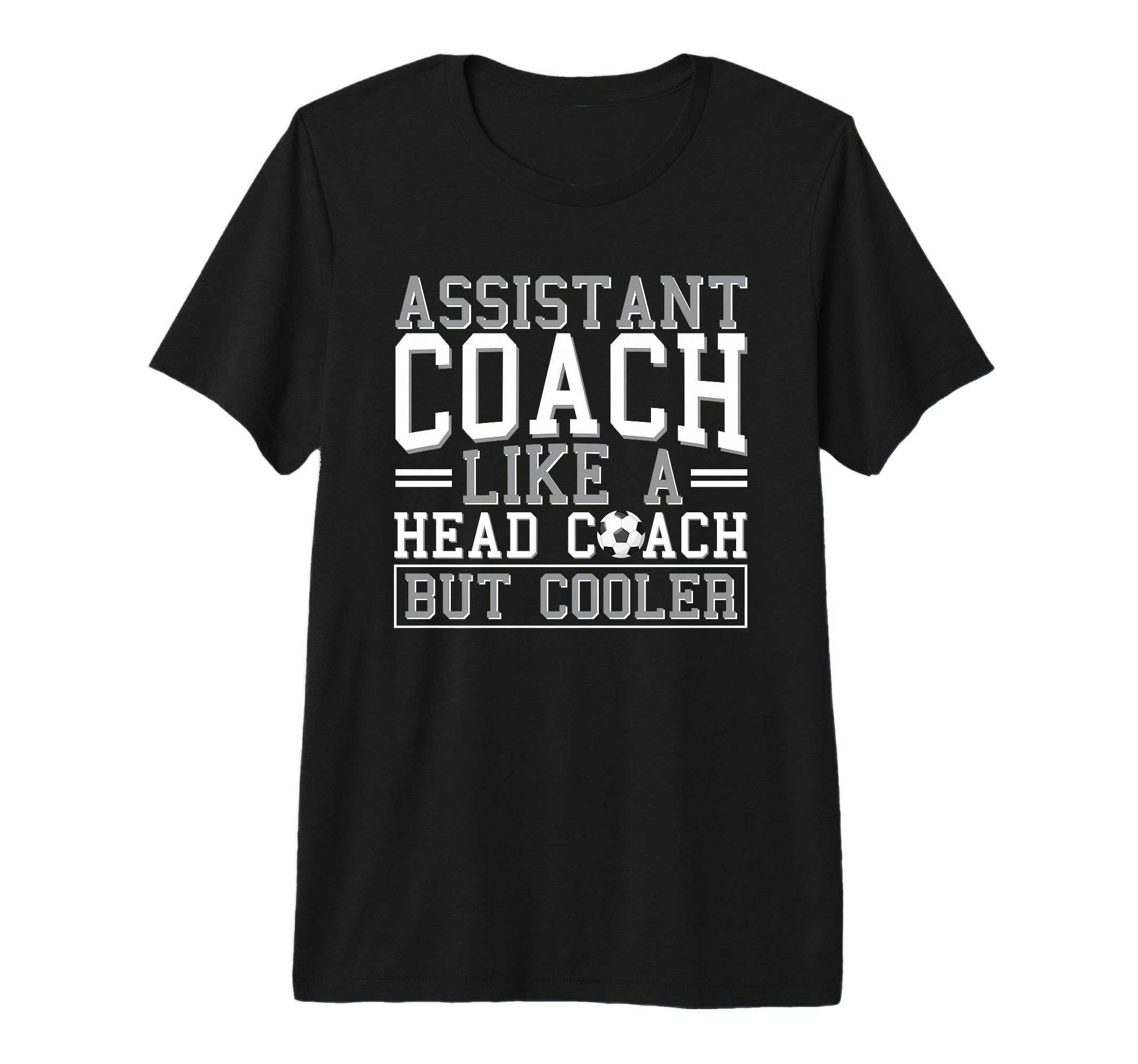 Soccer Assistant Coach Like Head T-Shirt - Aesthetic Graphic for Adults
