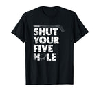 Shut Up Your Five Hole Ice Sport T-Shirt - Custom Art Print Men Women