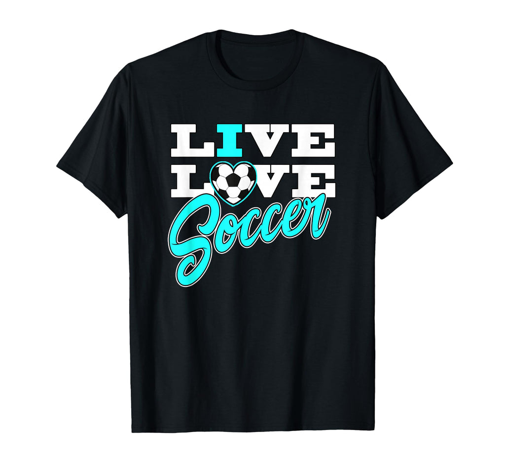 Soccer Live Love Blue T-Shirt - Novelty Apparel for Adults