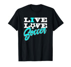 Soccer Live Love Blue T-Shirt - Novelty Apparel for Adults