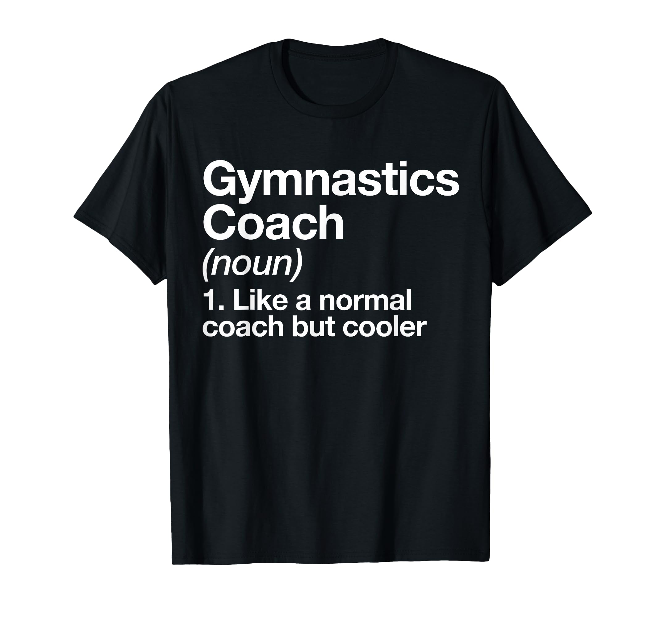 Gymnastics Coach Funny Sports T-Shirt - Trendy Graphic for Adults