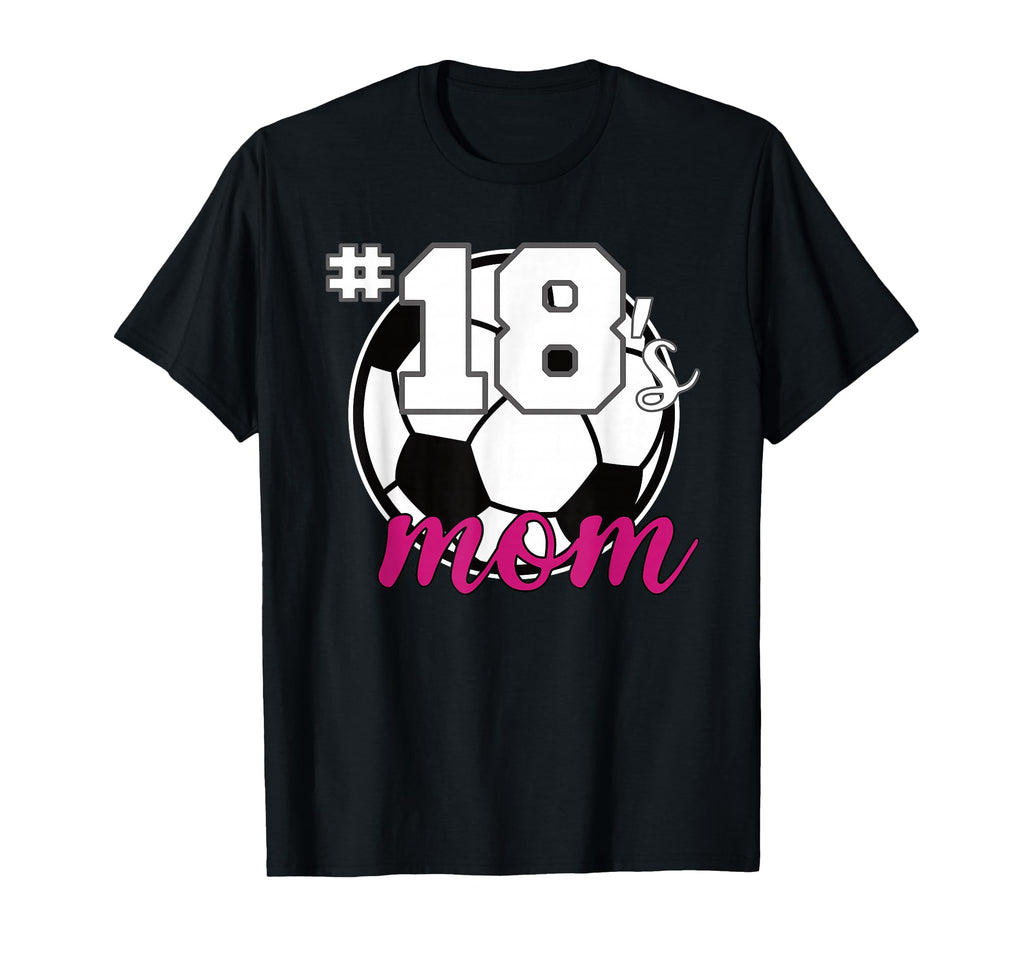Soccer Mom 18S Mom Number 18 Soccer T-Shirt - Unique Graphic Men Women