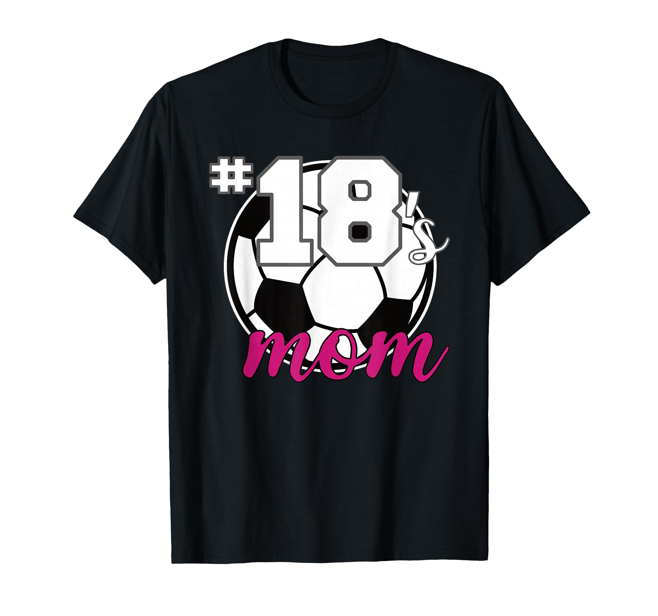 Soccer Mom 18S Mom Number 18 Soccer T-Shirt - Unique Graphic Men Women