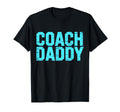 Coach Daddy Best Coach Dad Funny T-Shirt - Fun Novelty Design Men Women