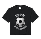 My Goal Is To Deny Yours Goalkeeper Hoodie - Novelty Apparel for Adults
