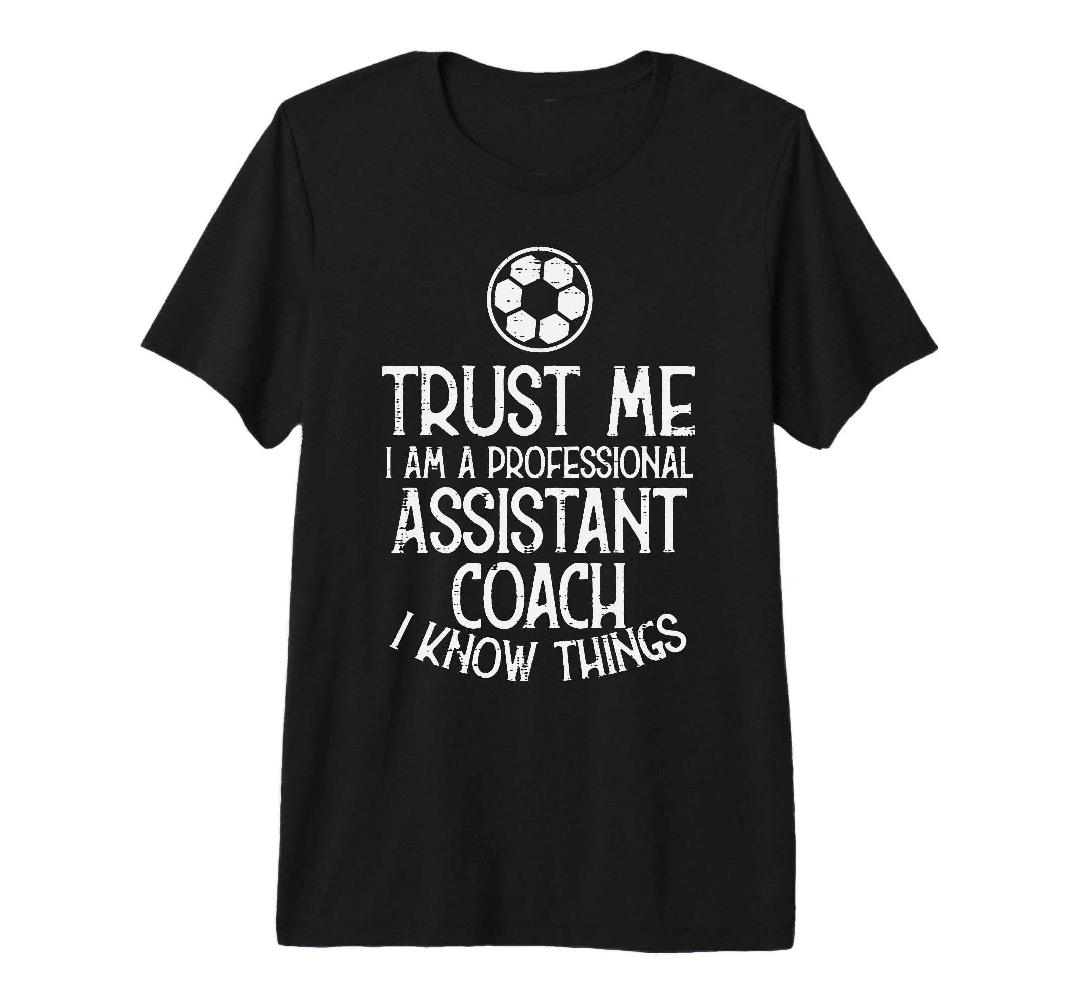 Trust Me Professional Assistant Coach T-Shirt - Minimalist Print Unisex