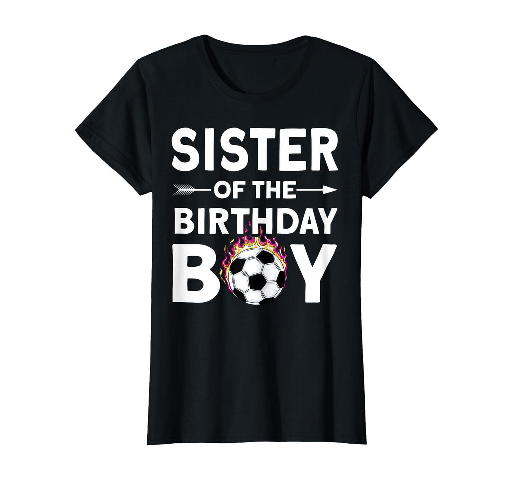 Sister Birthday Soccer Family Love T-Shirt - Fun Novelty Design Unisex
