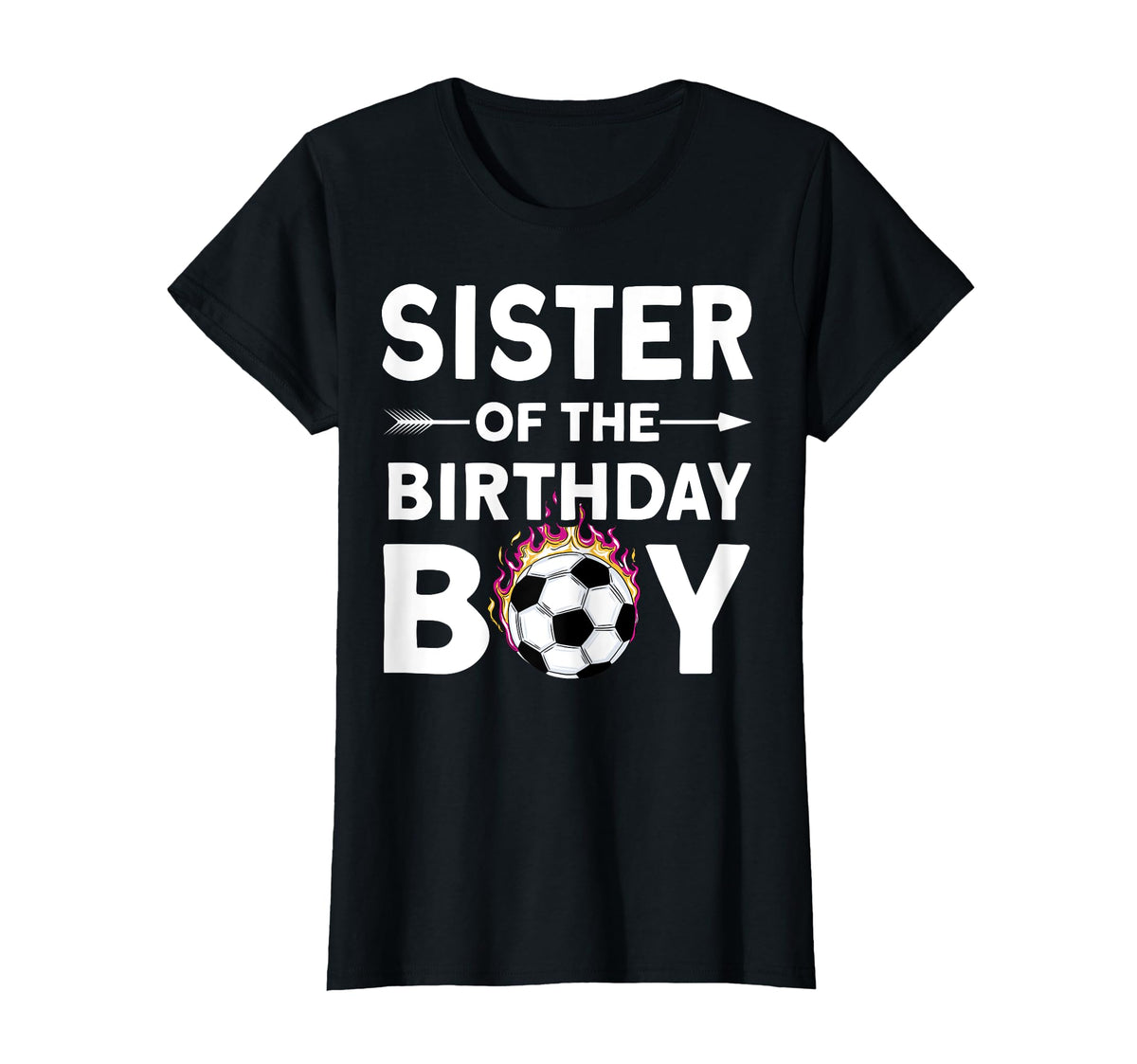 Sister Birthday Soccer Family Love T-Shirt - Fun Novelty Design Unisex